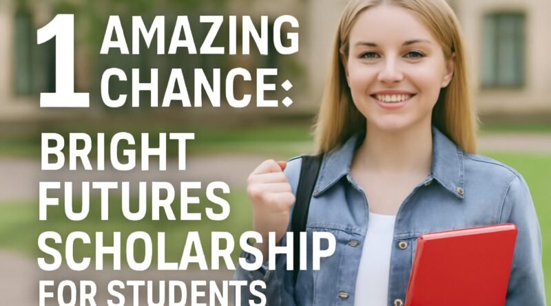 Bright Futures Scholarship